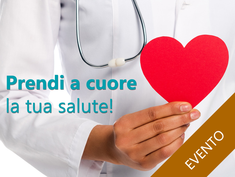 Prendi a cuore la tua salute!